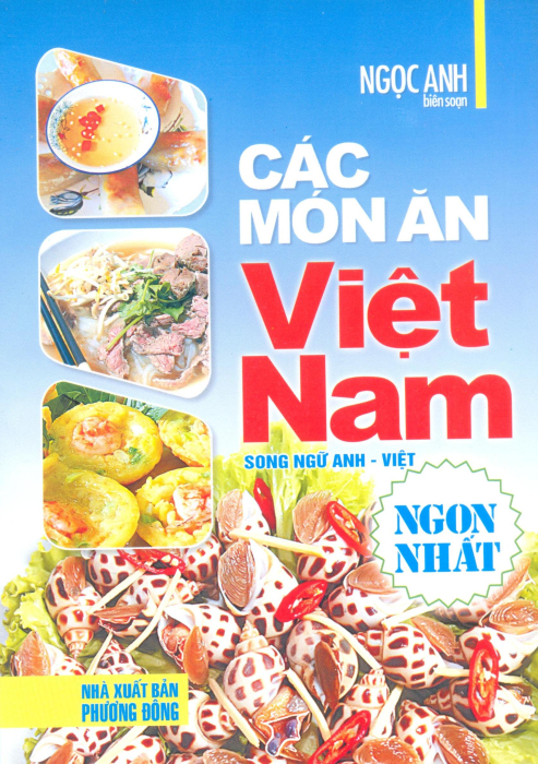 Các Món Ăn Việt Nam Ngon Nhất (Song Ngữ Anh - Việt)