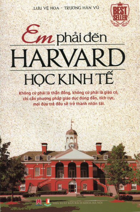 Em Phải Đến Harvard Học Kinh Tế (Tái Bản 2015)