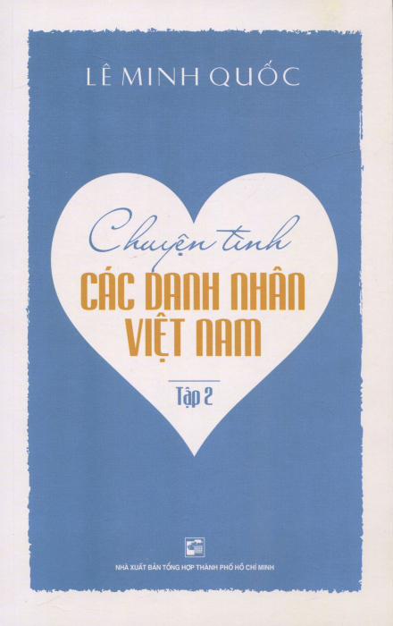 Chuyện Tình Các Danh Nhân Việt Nam - Tập 2