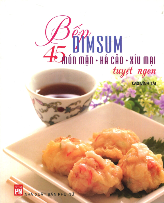 Bếp Dimsum - 45 Món Mặn, Há Cảo, Xíu Mại Tuyệt Ngon
