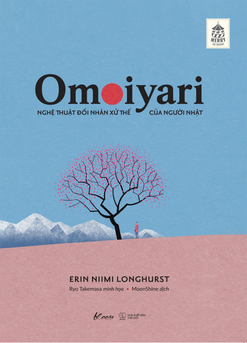 Omoiyari - Nghệ Thuật Đối Nhân Xử Thế Của Người Nhật (Tái Bản 2022)