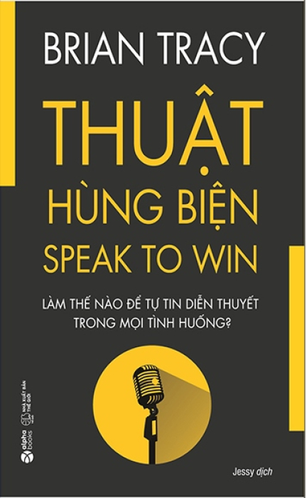 Thuật Hùng Biện - Speak To Win