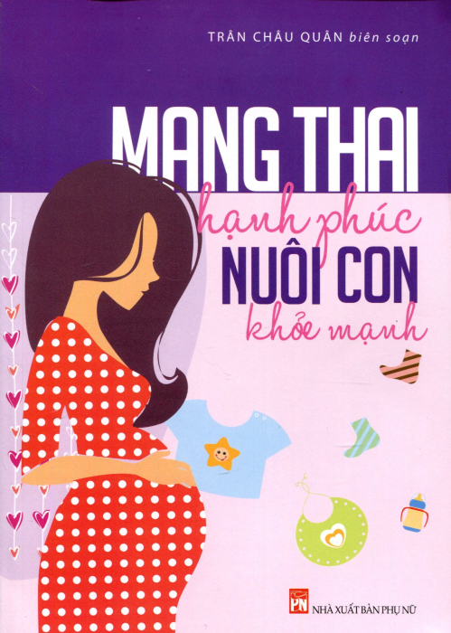 Mang Thai Hạnh Phúc Nuôi Con Khỏe Mạnh