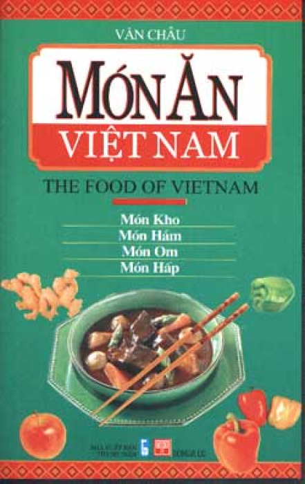 Món Ăn Việt Nam (The Food Of Vietnam) - Món Kho, Món Hầm, Món Om, Món Hấp