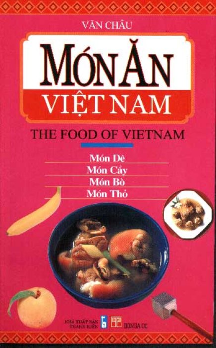 Món Ăn Việt Nam (The Food Of Vietnam) - Món Dê, Món Cầy, Món Bò, Món Thỏ