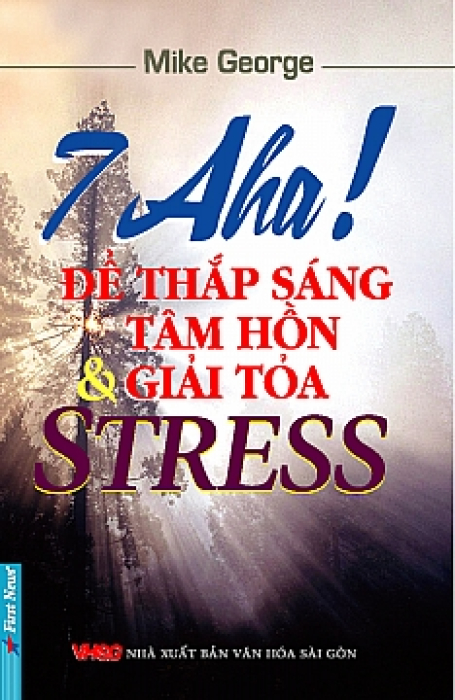 7 Aha ! Để Thắp Sáng Tâm Hồn Và Giải Toả Stress