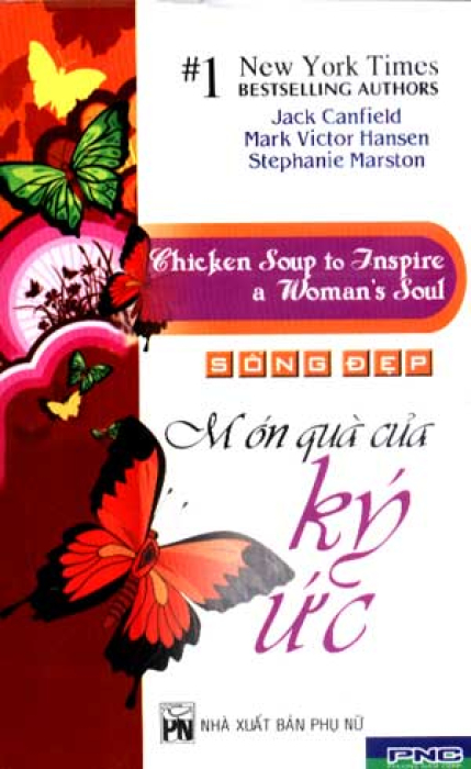 Sống Đẹp - Món Quà Của Ký Ức (Chicken Soup Jnspire A Woman's Soul)