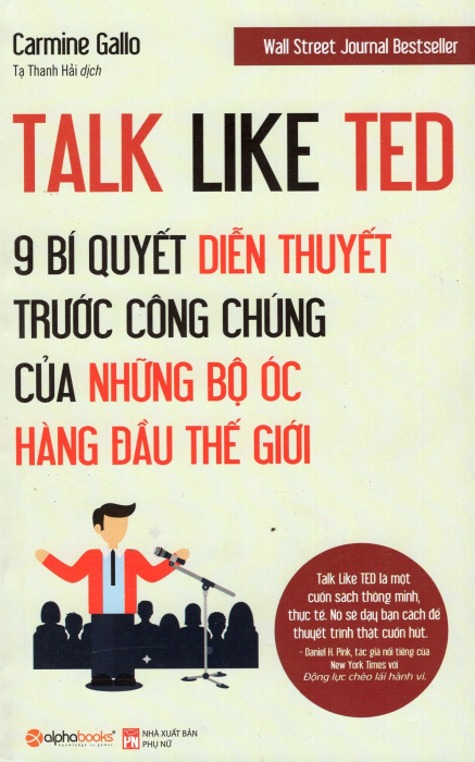 Talk Like Ted - 9 Bí Quyết Diễn Thuyết Trước Công Chúng Của Những Bộ Óc Hàng Đầu Thế Giới